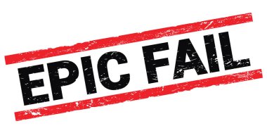 Siyah-kırmızı dikdörtgen pul işareti üzerine yazılmış EPIC Başarısız Metni.