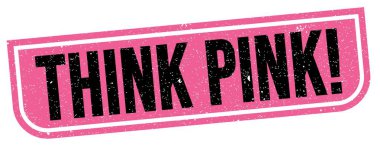 Pembeyi düşün! Pembe-siyah grungy işareti üzerine yazılmış metin.