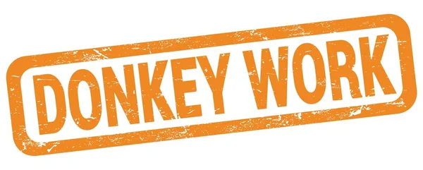 Текст Donkey Work Написанный Оранжевом Прямоугольном Штампе — стоковое фото