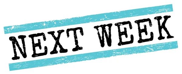 NEXT WEEK text written on blue-black grungy lines stamp sign.