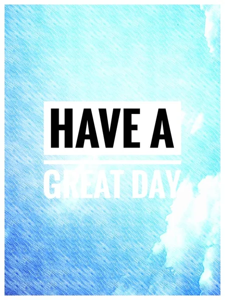 Nice Words Have Great Day — Stock Photo, Image