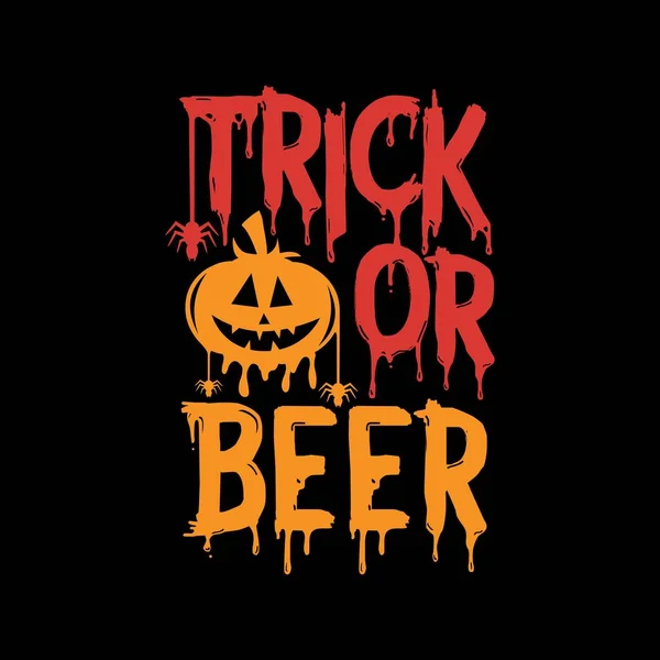 Trick Oder Bier Lustige Sprüche Halloween Oder Gut Für Shirt — Stockvektor