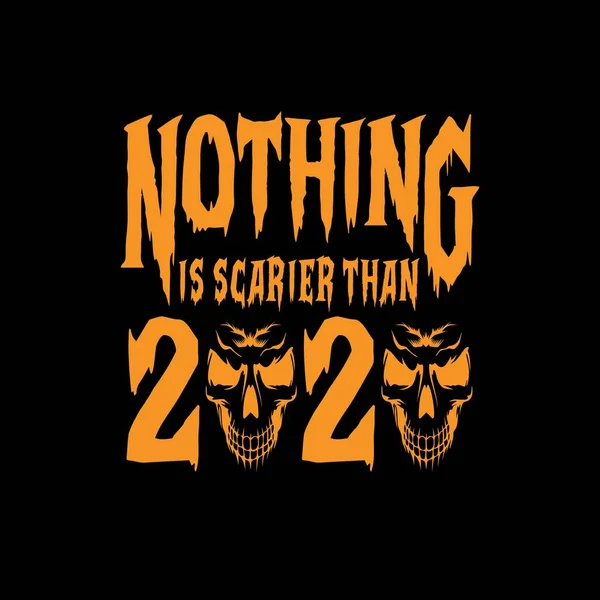 何もよりも怖いです2020 ハロウィーンや他の面白い言葉 Tシャツプリント カード ポスター マグカップなどのギフトデザインに最適 — ストックベクタ