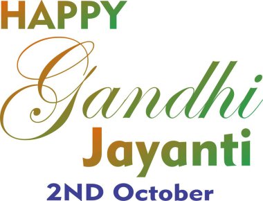 Happy Gandhi Jayanti is a National Holiday in India 2nd October Illustration Vectors