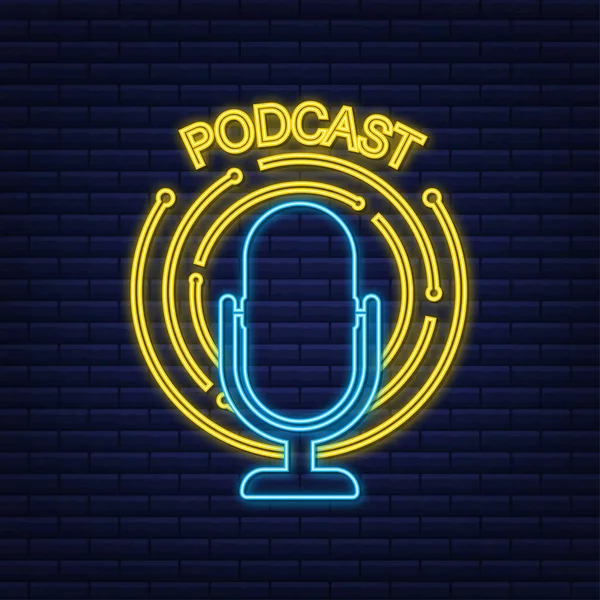 Podcast neon teken. Het microfoon icoon. Uitzending podcast. Voorraadillustratie van vectoren. — Stockvector