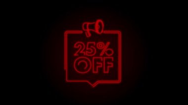 % 25 indirimli indirimli, megafonla. İndirimli fiyat etiketi. Yüzde 25 indirimli Neon ikonu. Hareket Grafiği