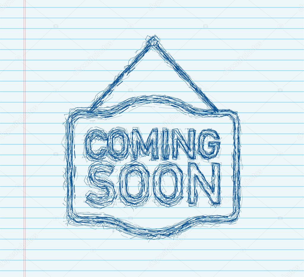 Coming soon hanging sketch sign on white background. Sign for door. Vector stock illustration