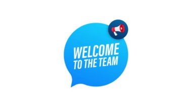 Konuşma balonuna yazılmış ekibe hoş geldiniz. Reklam tabelası.