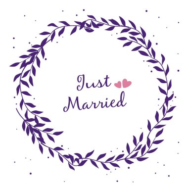 Round frame made of twigs. Just married. Vector floral frame. Design for invitations and holiday cards.