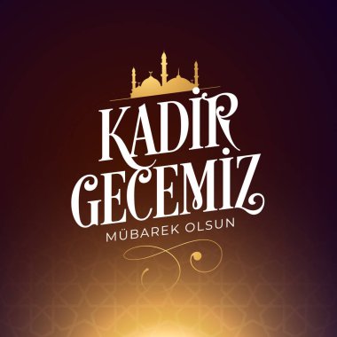 Kadir gecesi mubarek olsun. Tercümesi: 