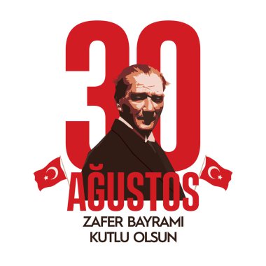 30 Ağustos Zafer Bayrami Tercümesi: 30 Ağustos 'ta Türkiye' de zafer ve Milli Bayrami Günü kutlandı. kutlama cumhuriyeti, tasarım unsurları için grafik