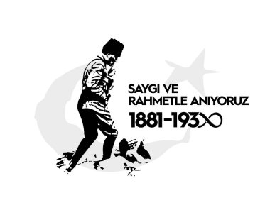 10 Kasım ölüm günü Mustafa Kemal Atatürk, Türkiye Cumhuriyeti 'nin ilk cumhurbaşkanı. Türkçe çeviri. 10 kasim Atatürk 'u anma gunu.