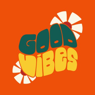 Good Vibes harfleri. 70 'lerin retro tarzı vektör düz illüstrasyon.