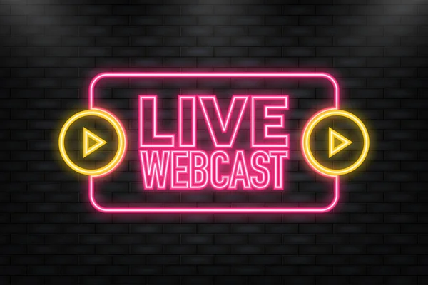 Neon Icon. Live Webcast Button, icon. Vector design. Live Webcast banner — Vettoriale Stock