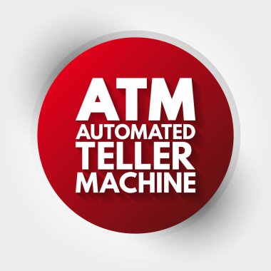 ATM - Otomatik Teller Makinesi kısaltması, kavram arkaplanı
