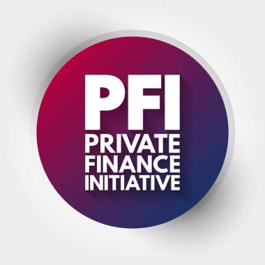 PFI - Özel Finans Girişimi kısaltması, iş konsepti geçmişi