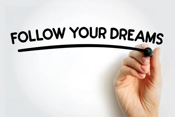 Seguire Vostri Sogni Sogni Testo Sottolineato Con Marcatore Sfondo Concettuale — Foto Stock