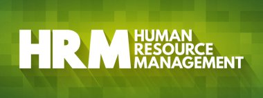 HRM - İnsan Kaynakları Yönetimi kısaltması, iş konsepti geçmişi