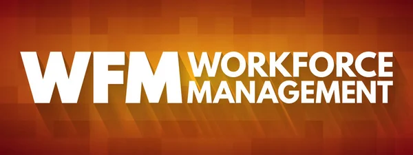 Wfm Acronimo Workforce Management Background Del Concetto Business — Vettoriale Stock