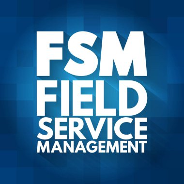 FSM - Saha Hizmeti Yönetimi kısaltması, iş konsepti geçmişi