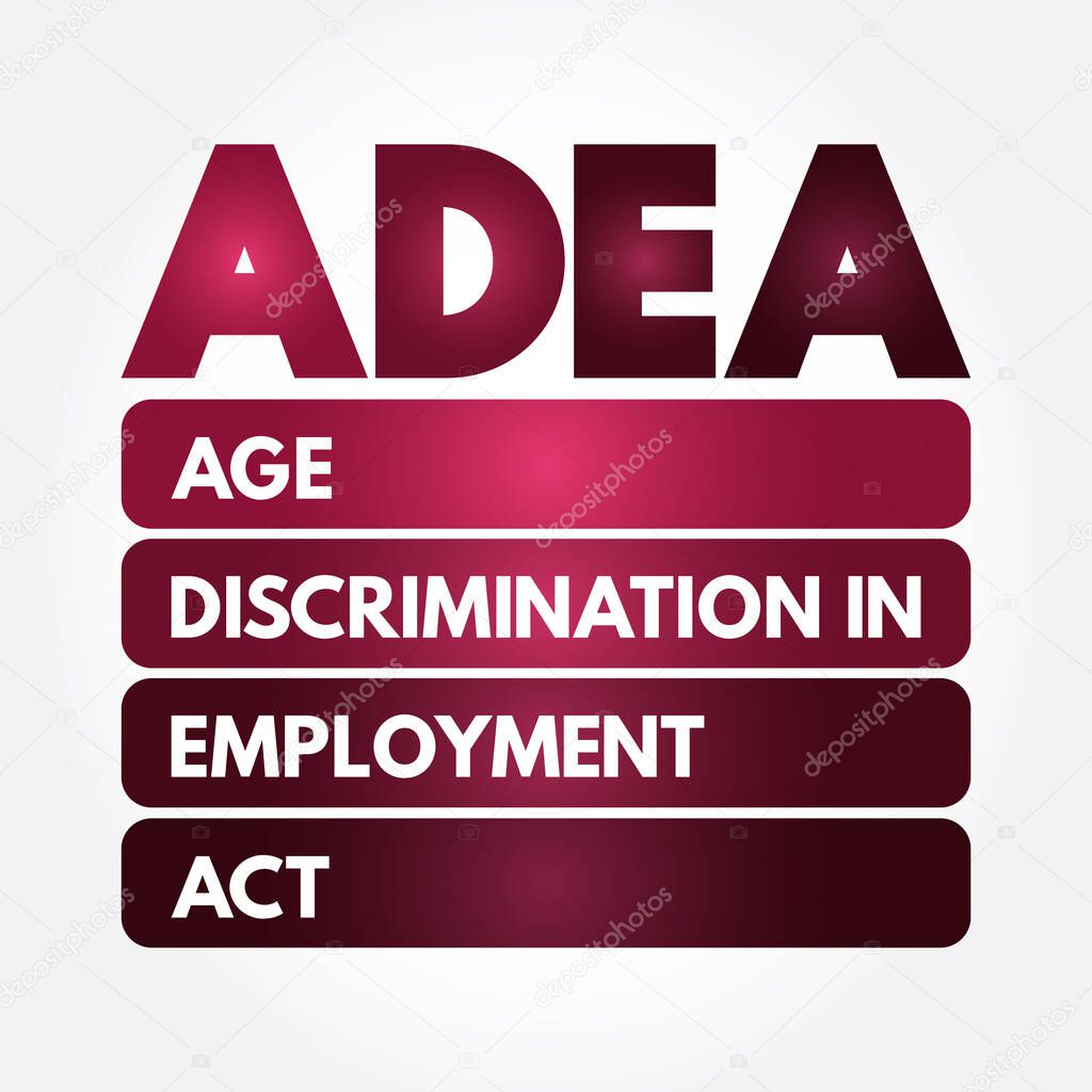 ADEA - Age Discrimination in Employment Act acronym, concept background