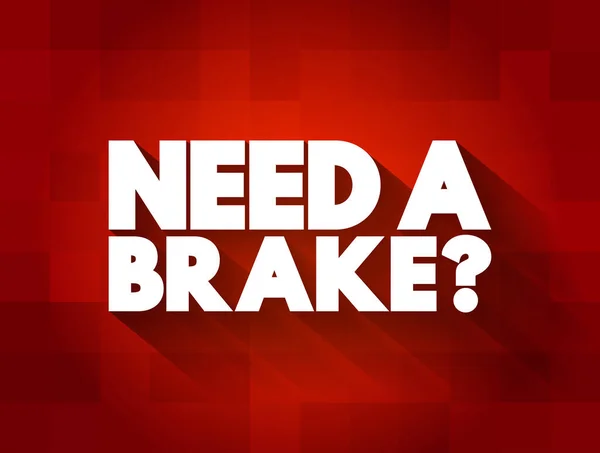 Need Brake Question Text Quote Concept Background — Stockový vektor