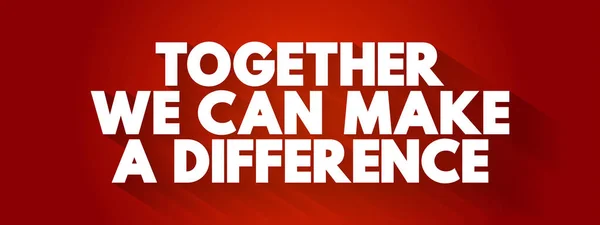 Together Can Make Difference Text Concept Background — Stock Vector