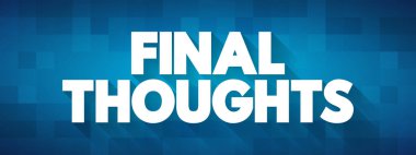 Son Düşünceler metin alıntısı, kavram arkaplanı