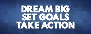Dream Big Set Hedefleri Eylem metni alıntısı, kavram arka planı