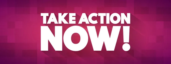 Take Action Now Tekst Cytat Tło Koncepcji — Wektor stockowy