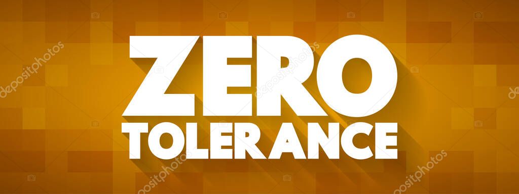 Zero Tolerance text quote, concept background
