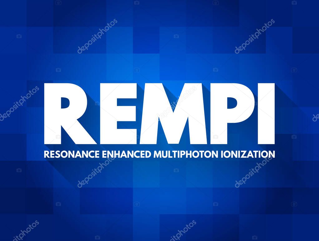 REMPI - resonance-enhanced multiphoton ionization acronym, abbreviation concept backgroundREMPI - resonance-enhanced multiphoton ionization acronym, abbreviation concept background
