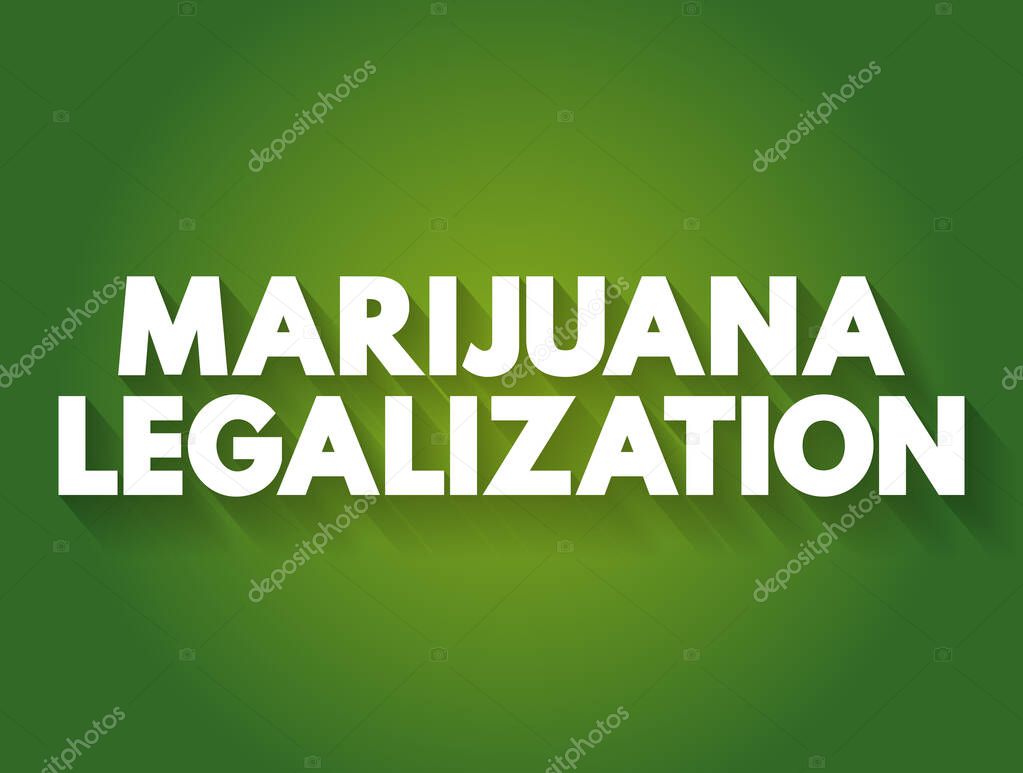 Marijuana Legalization text quote, concept background