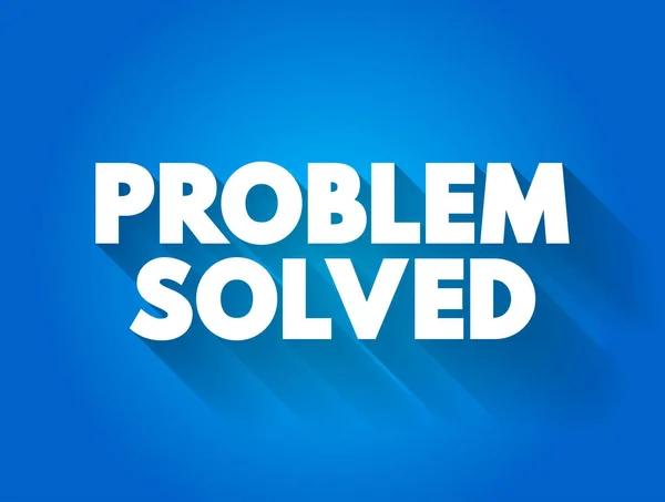 Problem Solved Text Quote Concept Background — Stock Vector