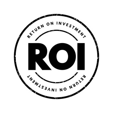 ROI Yatırım Dönüşü - net gelir ve yatırım maliyetleri arasındaki oran belli bir zamanda bazı kaynakların yatırımı, sunumlar ve raporlar için metin etiketi kavramı