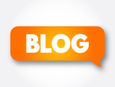 Blog - World Wide Web 'de yayınlanan tartışma veya bilgilendirme sitesi, metin iletisi balonu
