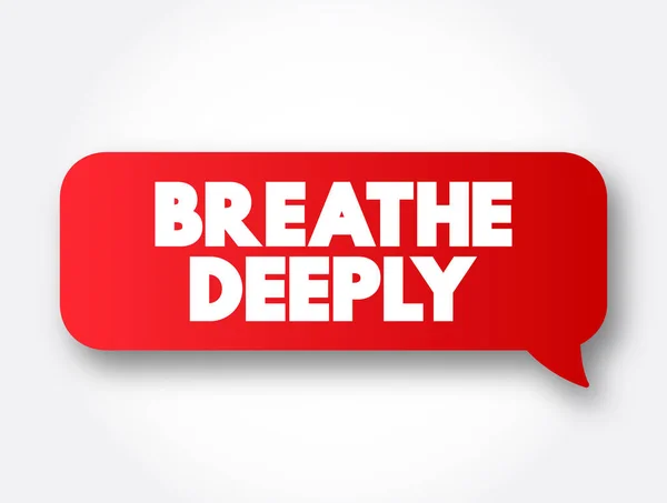 Breathe Deeply Text Message Bubble Concept Background — Archivo Imágenes Vectoriales