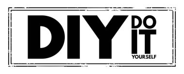 DIY Kendin Yap - bir şeyleri kendi başına inşa etme, değiştirme ya da tamir etme yöntemi profesyonellerin doğrudan yardımı olmadan, kısaltma metin etiketi konsepti arka planı