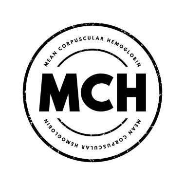 MCH Mean Corpuscular Hemoglobin - measure of the average amount of hemoglobin in your red blood cells, acronym text stamp concept background