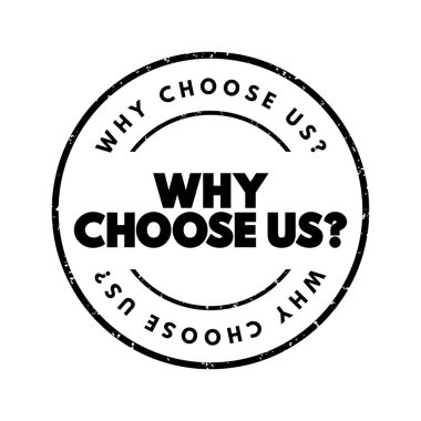 Why Choose Us Question text stamp, concept background