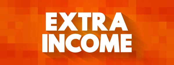 Extra Income Money Earned Addition Your Regular Income Text Concept — ストックベクタ