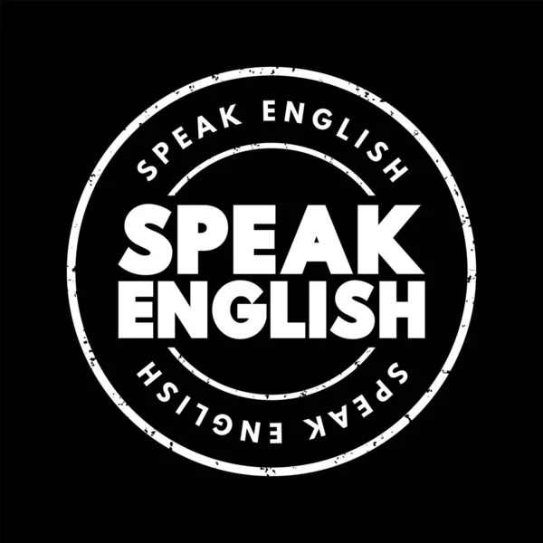 Speak English Text Stamp Εκπαίδευση Έννοια Υπόβαθρο — Διανυσματικό Αρχείο