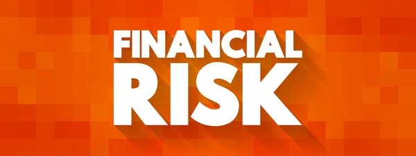 Financial Risk Various Types Risk Associated Financing Transactions Include Company — Stock Vector