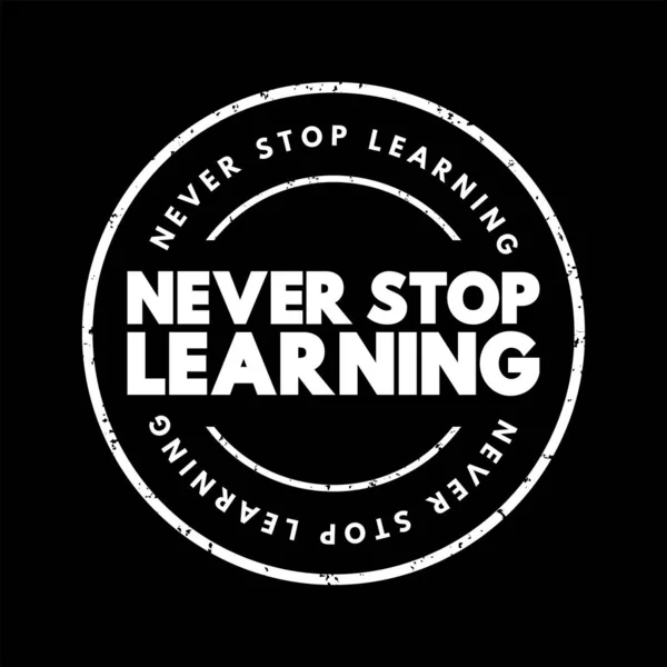 Never Stop Learning Text Stamp Concept Background — Stockvector