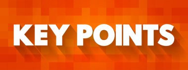 Key points - of spoken or written text are the most important points, text concept background