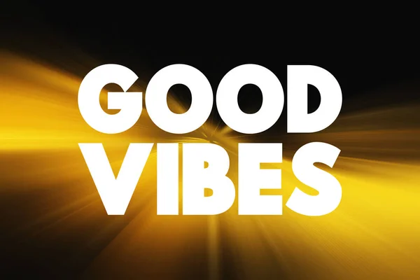 Good Vibes Metin Alıntısı Kavram Arka Planı — Stok fotoğraf