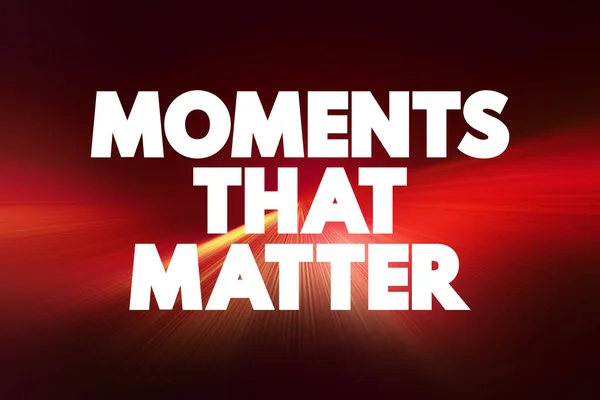 Moments Matter Text Quote Concept Background — Stock fotografie