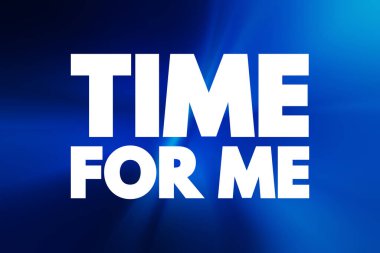 Time For Me metin alıntısı, kavram arkaplanı