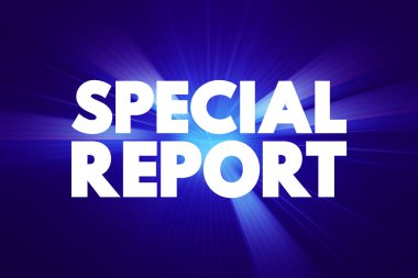 Özel Rapor - özel bir alanı özetleyen kısa teftiş biçimi makaleleri, metin kavramı arkaplanı