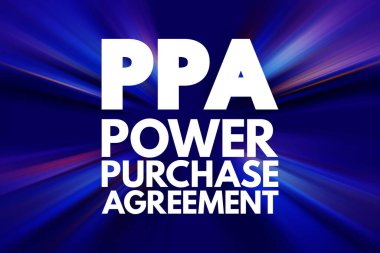 PPA - Power Purchase Antlaşması, elektrik üreten ve elektrik, kısaltma metin kavramı satın almak isteyen iki parti arasında imzalanan sözleşmedir.